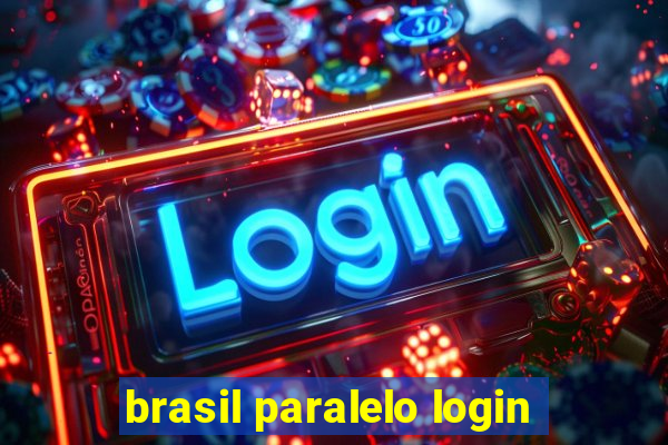 brasil paralelo login
