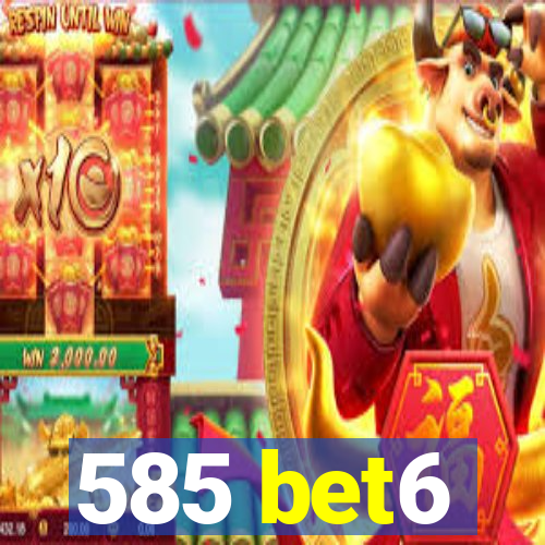 585 bet6