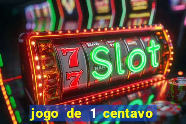 jogo de 1 centavo na betano