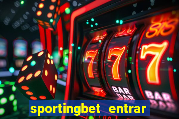 sportingbet entrar na minha conta