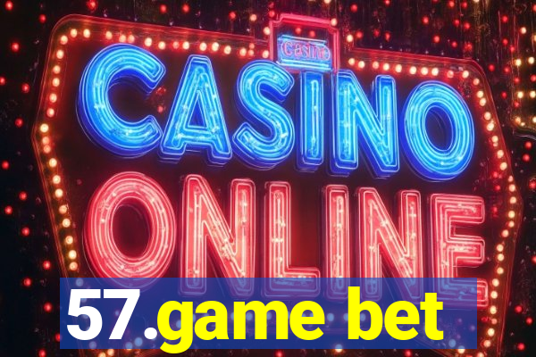 57.game bet
