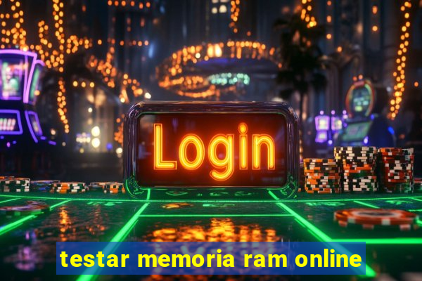 testar memoria ram online