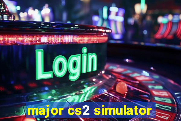 major cs2 simulator