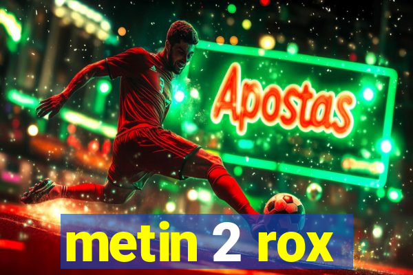 metin 2 rox