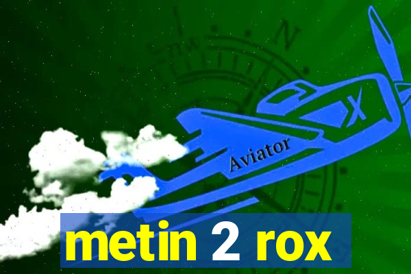 metin 2 rox