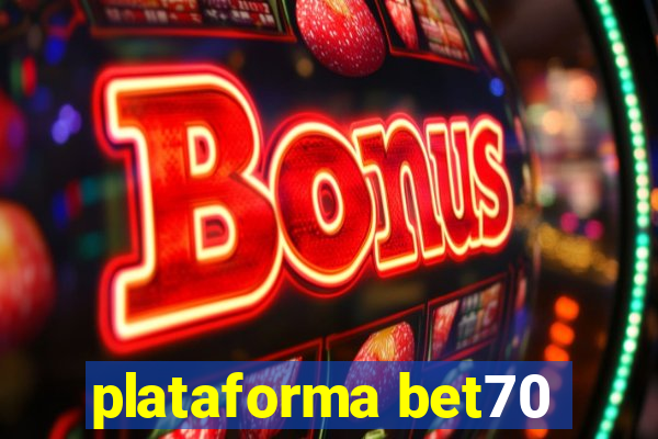 plataforma bet70