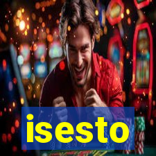 isesto