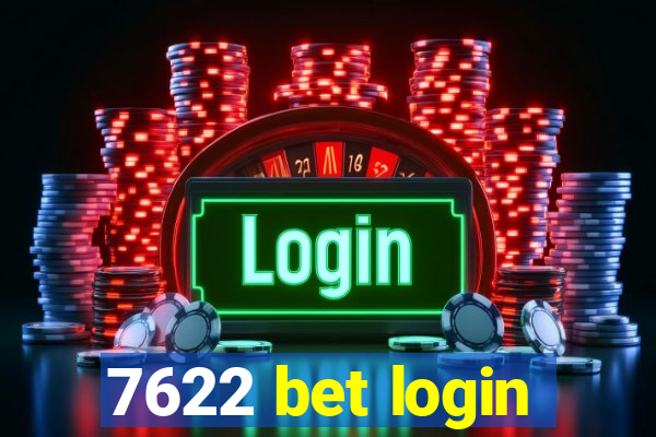 7622 bet login