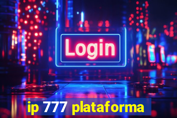 ip 777 plataforma