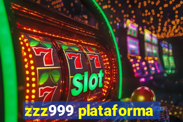 zzz999 plataforma