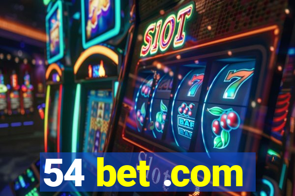 54 bet .com