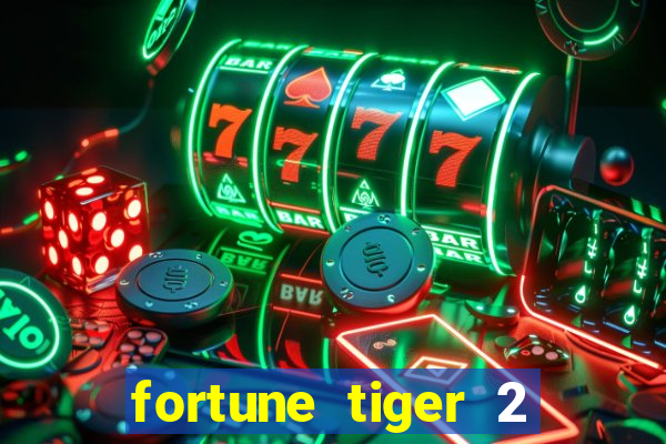 fortune tiger 2 demo free