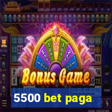 5500 bet paga
