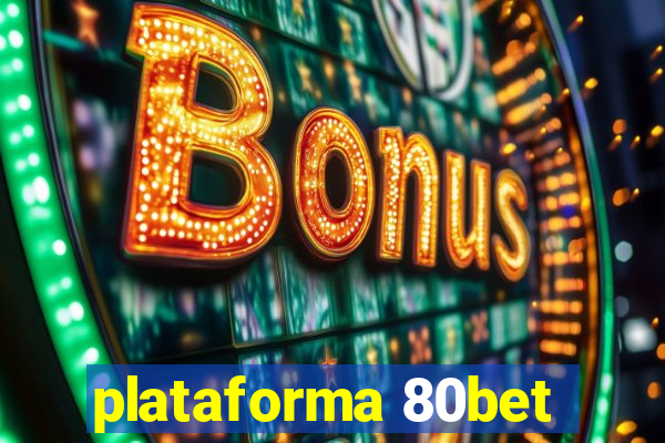 plataforma 80bet
