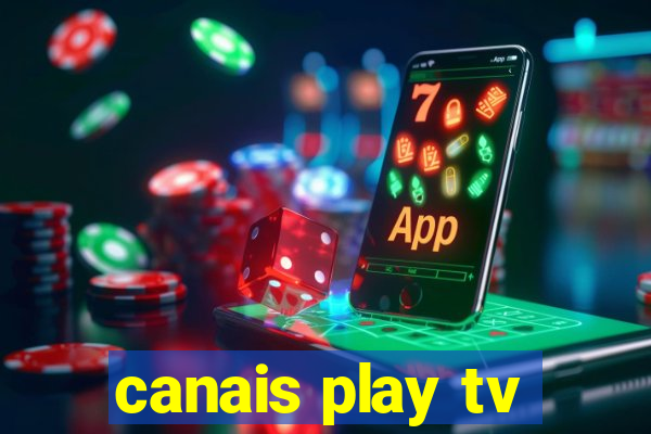 canais play tv