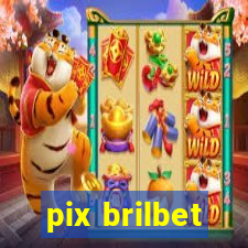 pix brilbet