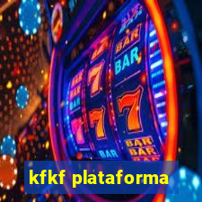 kfkf plataforma