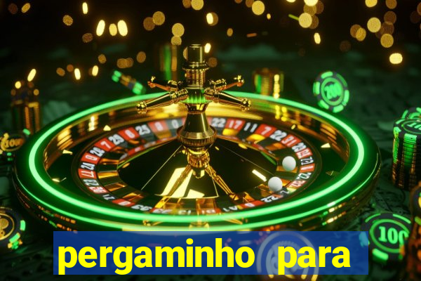 pergaminho para escrever dentro