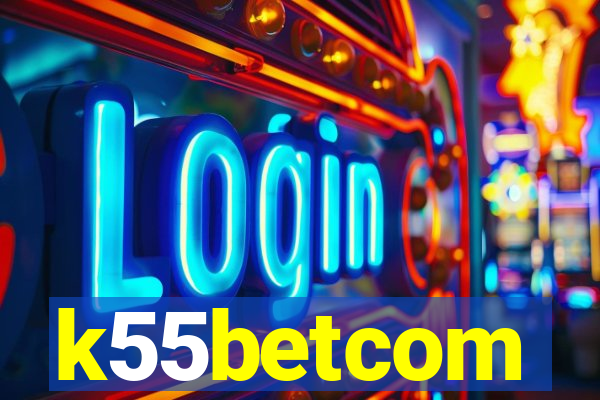 k55betcom
