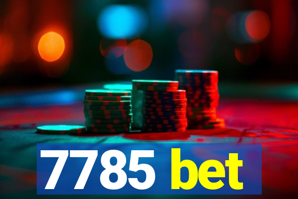 7785 bet