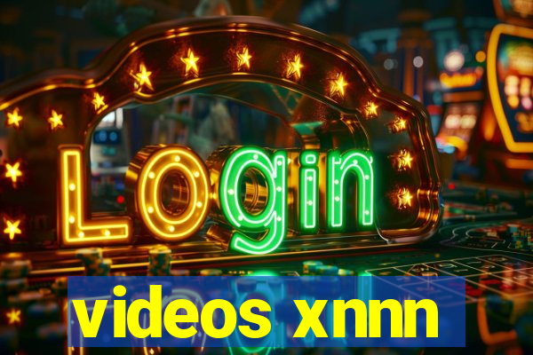 videos xnnn