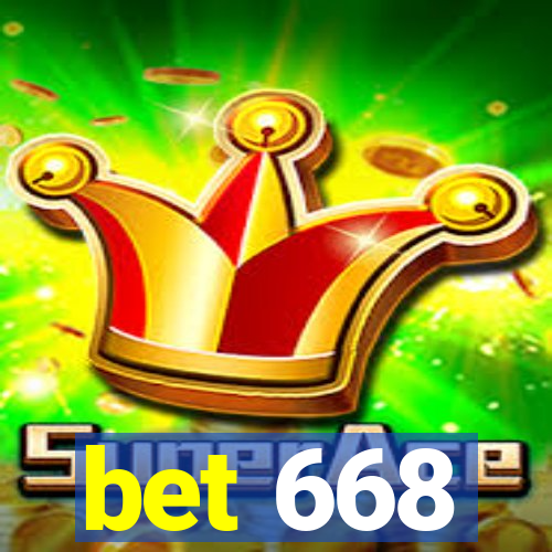 bet 668