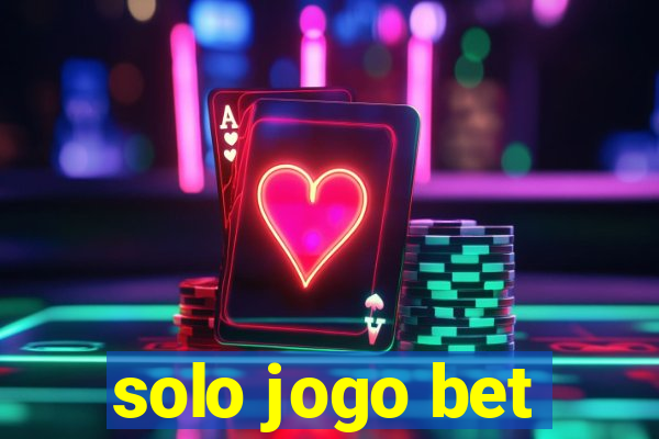 solo jogo bet