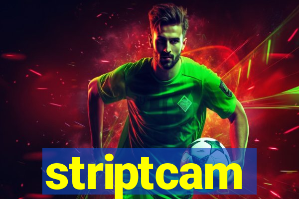 striptcam