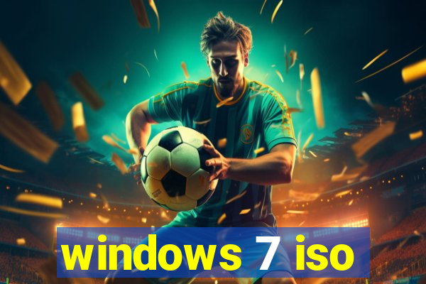 windows 7 iso