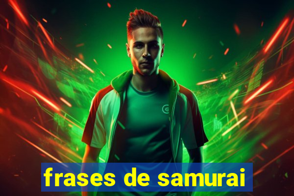 frases de samurai