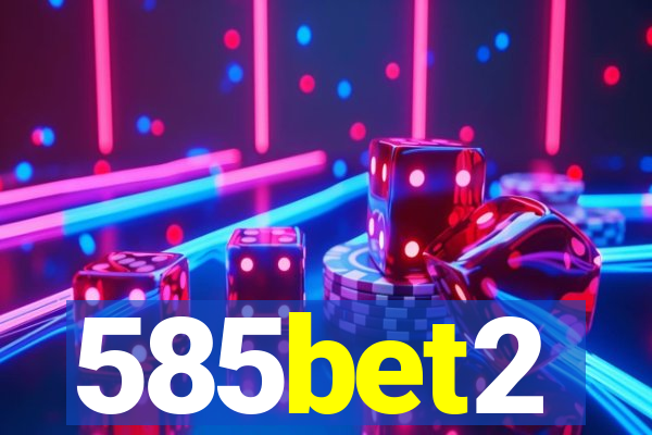 585bet2