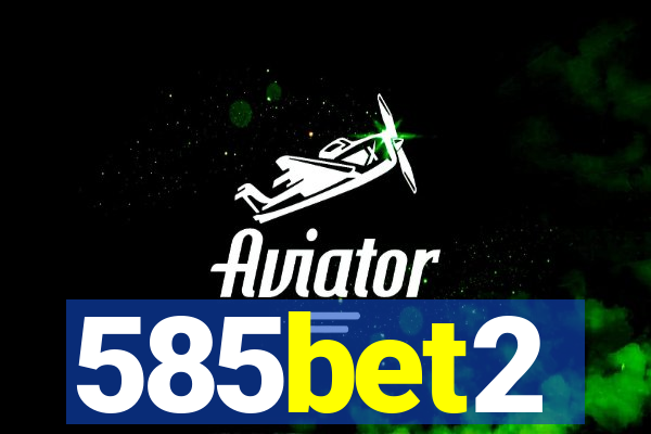 585bet2