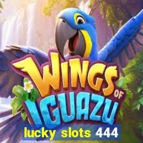 lucky slots 444