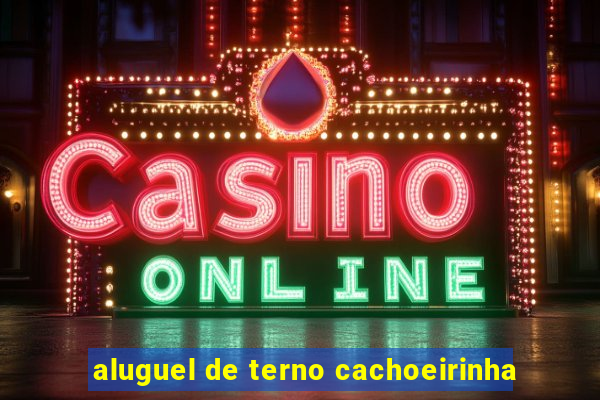 aluguel de terno cachoeirinha
