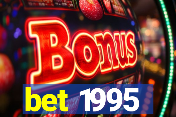 bet 1995