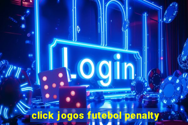 click jogos futebol penalty