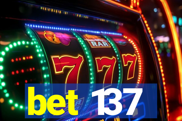 bet 137
