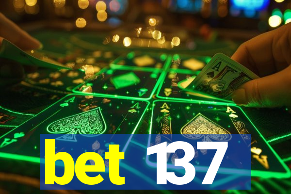 bet 137