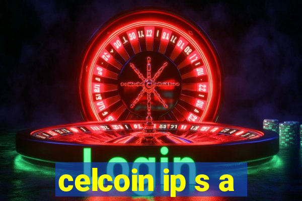 celcoin ip s a