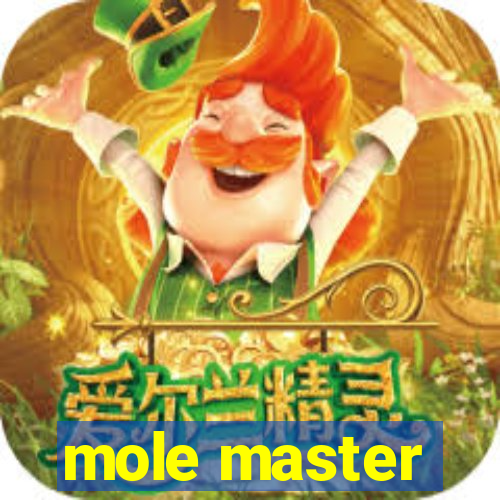 mole master