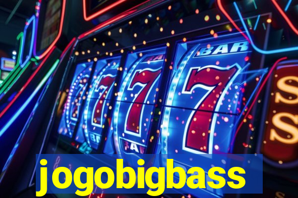 jogobigbass