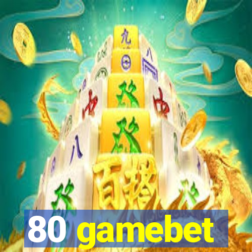 80 gamebet