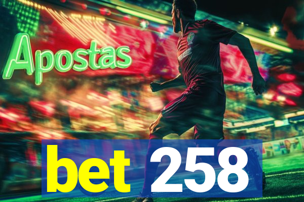 bet 258