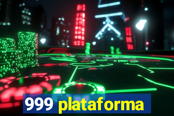 999 plataforma