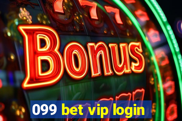 099 bet vip login
