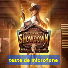 teste de microfone