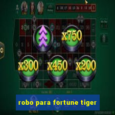 robo para fortune tiger