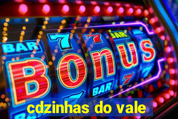 cdzinhas do vale