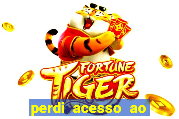 perdi acesso ao google authenticator