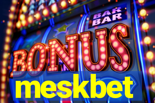 meskbet